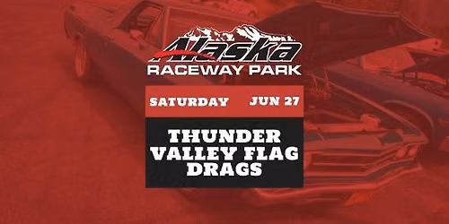 Thunder Valley Flag Drags