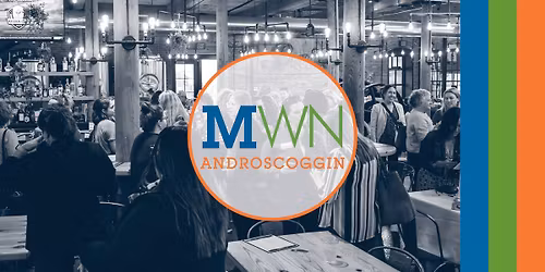 Connect & Click: Speed Networking with Maine Women\u2019s Network!