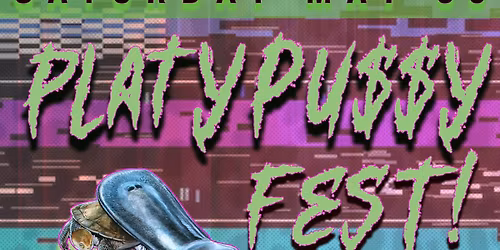 Platypussy Fest