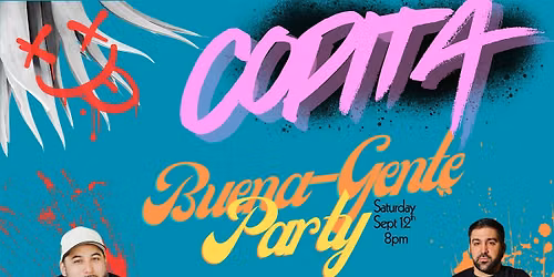 Buena Gente Party- a Copita Blowout
