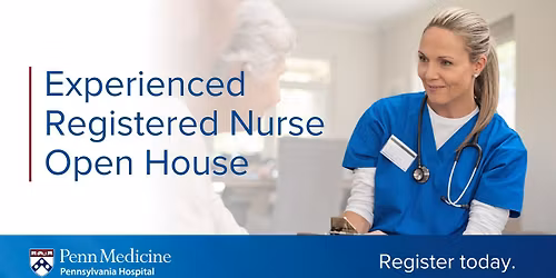 Experienced Registered Nurse Open House