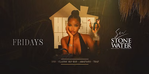 FRIDAY NIGHT HOUSE PARTY AUG. 7TH
