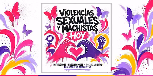Violencias sexuales y machistas hoy.