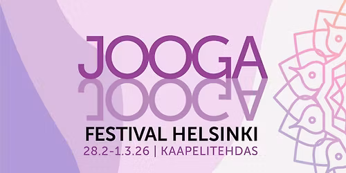 JOOGAFESTIVAL HELSINKI \/ KAAPELITEHDAS 28.2.-1.3.2026
