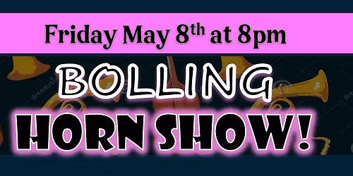 The Bolling HORN Show!