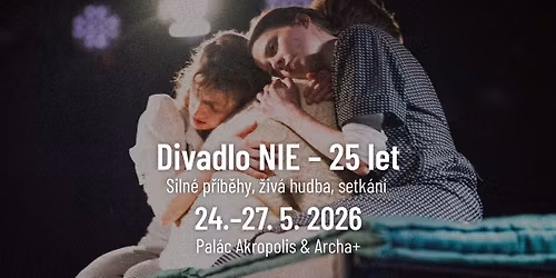 DIVADLO NIE - 25 LET | FESTIVAL | siln\u00e9 p\u0159\u00edb\u011bhy, \u017eiv\u00e1 hudba, setk\u00e1n\u00ed