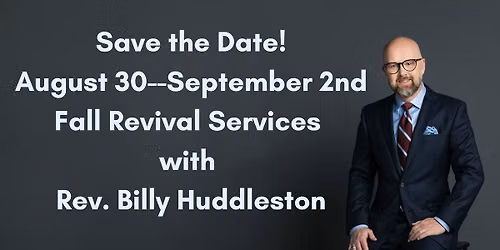 Revival Services with Rev. Billy Huddleston