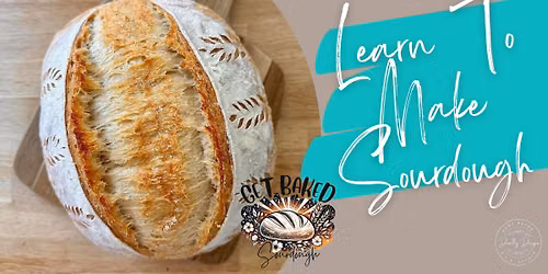 Learn To Make Sourdough Bread @10:30A.M.