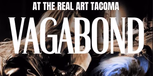 Real Art Tacoma Presents: Vagabond, Sydney Graves, Conjuring Monsterz, Desolate Gateways