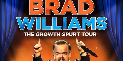 Brad Williams: The Growth Spurt Tour at Wexner Center for the Arts - Mershon Auditorium