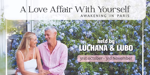 A Love Affair With Yourself  | A Deeply immersive Experience of Discovery and Liberation