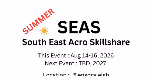 SEAS - Winter South East Acro Skillshare - August 14 - 16