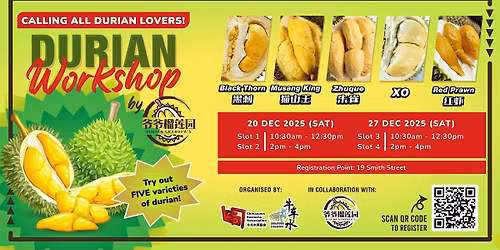Durian Workshop with Grandpa Durian: Smell, Taste & Learn the King!