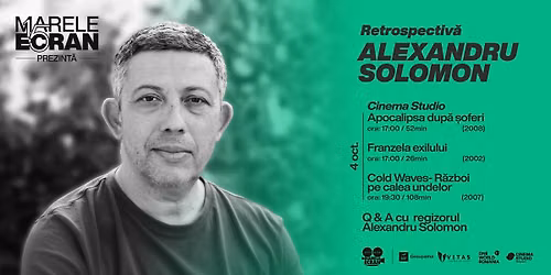 Marele Ecran prezint\u0103 Retrospectiv\u0103 Alexandru Solomon la Cinema Studio Timi\u0219oara + Q & A