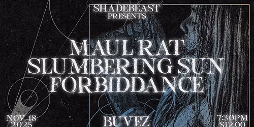 Maul Rat\/Slumbering Sun\/Forbiddance @ Buvez