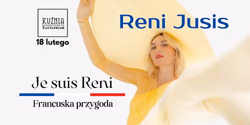 Reni Jusis - Je suis Reni. Francuska przygoda \u25cf koncert \/\/ Warszawa Wilan\u00f3w