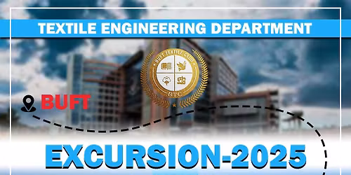 Textile Engineering Department Excursions-25 For Batch 221,222