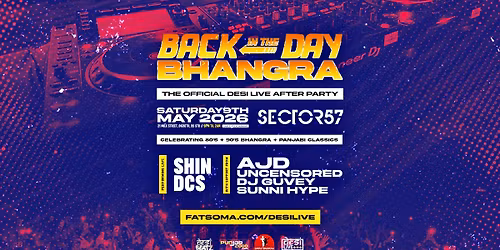 BACK IN THE DAY BHANGRA | 09.05.26 | DESI LIVE AFTERPARTY