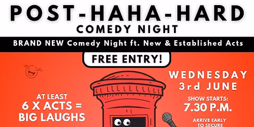 Post-Haha-Hard Comedy Night - FREE ENTRY @ The Postcard, Holmfirth