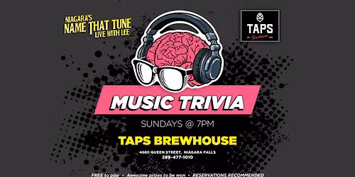 Niagara's Name That Tune Music Trivia at Taps Brewhouse!