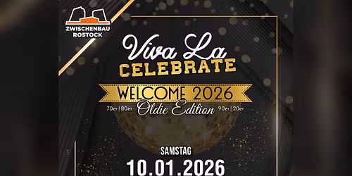 Viva La Celebrate: Welcome 2026 - Oldie Edition