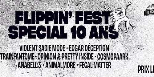 FLIPPIN' FEST : SPECIAL 10 ANS