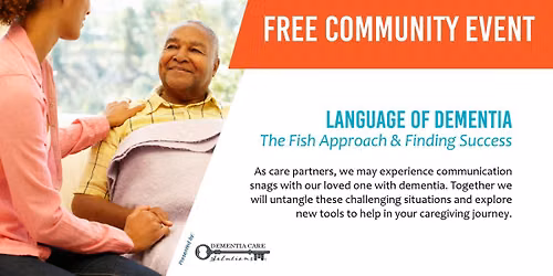 The Language of Dementia and Finding Success: The Fish Approach