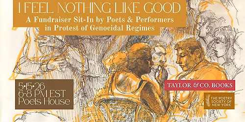 I Feel Nothing Like Good: A Fundraiser Against Genocide & Anthology Launch