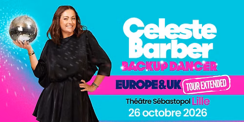 Celeste Barber \u00b7 Backup Dancer \u00b7 Lille
