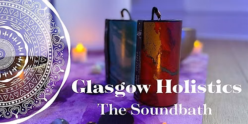 Soundbath | Glasgow Holistics\u2728