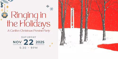 \ud83d\udd14 Ringing in the Holidays: A Carillon Christmas Preview Party 2025