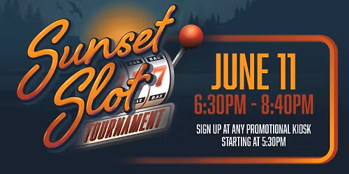 Sunset Slot Tournaments at Chinook Winds Casino Resort