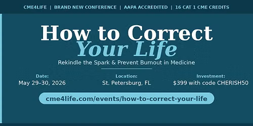 How to Correct Your Life and Prevent Burnout in Medicine