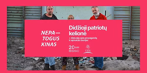DID\u017dIOJI PATRIOT\u0172 KELION\u0116 + diskusija apie propagand\u0105 ir s\u0105mokslo teorijas