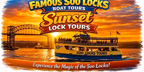 Famous Soo Locks Boat Tours - Sunset Lock Tours