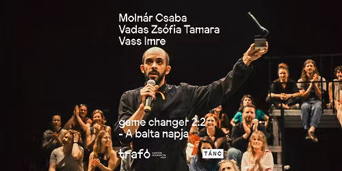 Moln\u00e1r Csaba - Vadas Zs\u00f3fia Tamara - Vass Imre: game changer 2.2 - A balta napja