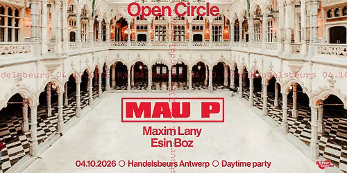 Open Circle invites Mau P \u25ef Handelsbeurs Antwerp