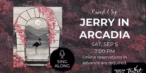Paint & Sip Sing-Along - Jerry in Arcadia