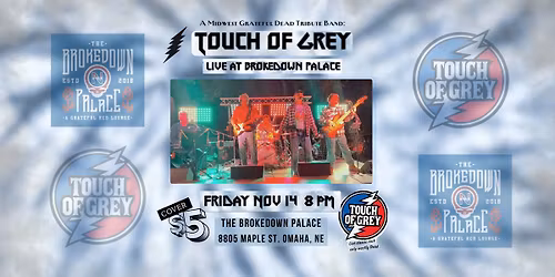 Touch of Grey \u2013 Grateful Dead Cover Band, LIVE at Brokedown Palace | Fri. Nov 14th @ 8p | $5 Cover