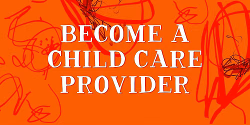 Family Child Care Orientation and Info Session- September 2026