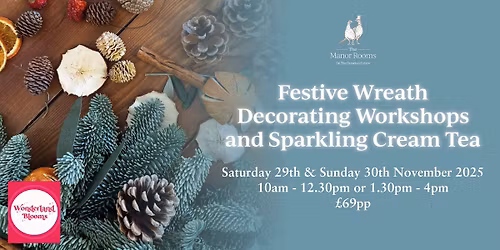 Festive Wreath Decorating Workshops and Sparkling Cream Tea