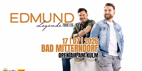 EDMUND 17. Juli 2026 \ud83d\udccd Bad Mitterndorf \u2013 Open Air am Kulm