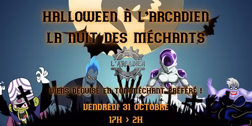 Halloween \u00e0 l'Arcadien : La Nuit des M\u00e9chants