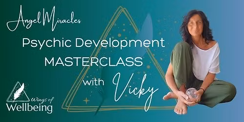 Angel Miracles UK: Psychic Development | Practitioner Masterclass