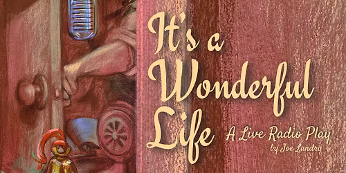 It's a Wonderful Life, A Live Radio Play at Swift Creek Mill Theatre