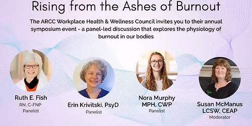 Rising from the Ashes of Burnout - a symposium event presented by the ARCC WHWC