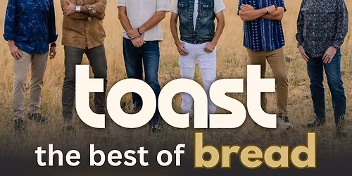 TOAST - The BEST of BREAD | Decatur, IL | May 4