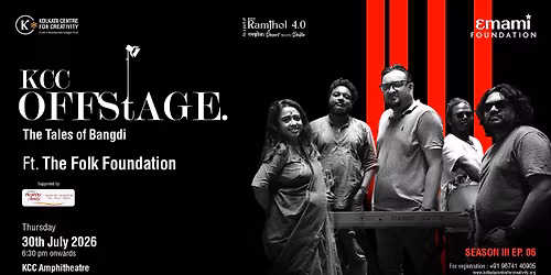 KCC Offstage Season 3 | Episode 6 ft. The Folk Foundation: The Tales of Bangdi