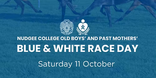 Blue and White Raceday - hosted by NCOBA & Past Mothers