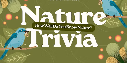 Nature Trivia Night! 